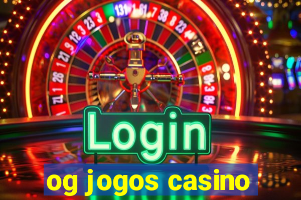 og jogos casino